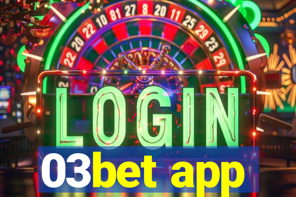 03bet app